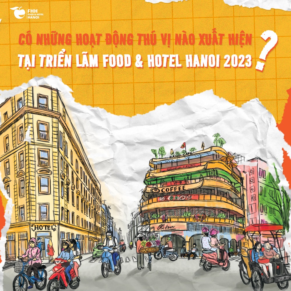 TRIỂN LÃM FOOD & HOTEL HANOI 2023