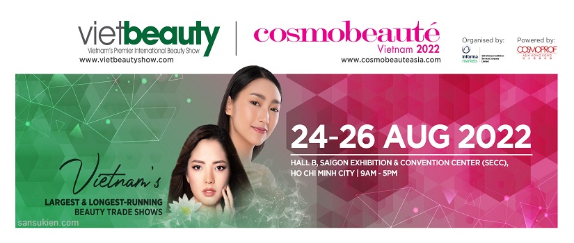 COSMOBEAUTÉ VIETNAM 2022 – Triển Lãm Quốc tế chuyên ngành Thẩm mỹ, Làm đẹp, Mỹ phẩm, Chăm sóc móng, Tóc và Spa