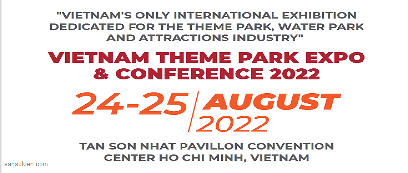 THEME PARK EXPO VIETNAM 2022 – Triển lãm Ngành Vui chơi Giải trí