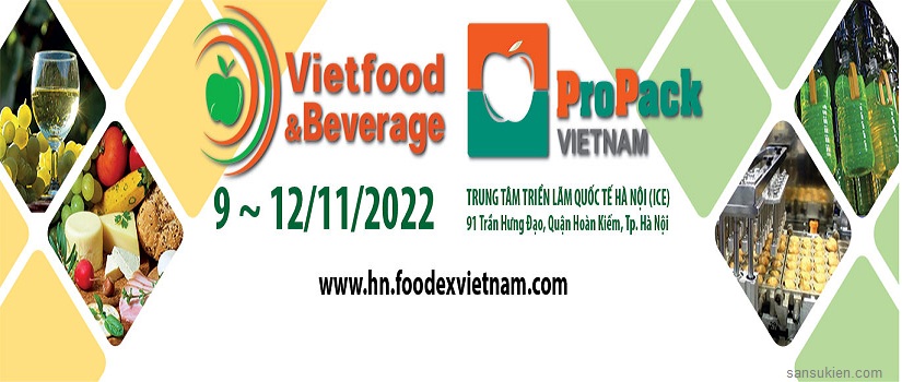 VIETFOOD & BEVERAGE & PROPACK HANOI 2022 – Triển lãm Quốc tế Thực phẩm và Đồ uống tại Hà Nội