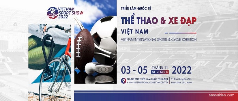 VIETNAM SPORT SHOW 2022 – Triển lãm quốc tế Thiết bị & Sản phẩm thể thao Việt Nam