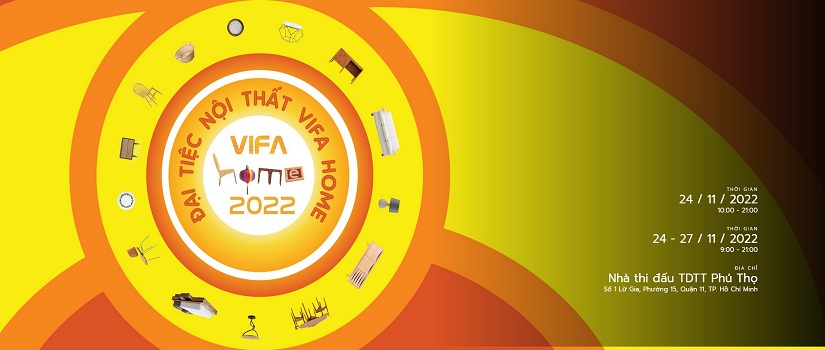 VIFA HOME 2022 – Hội chợ Đồ gỗ và Trang trí nội thất Việt Nam