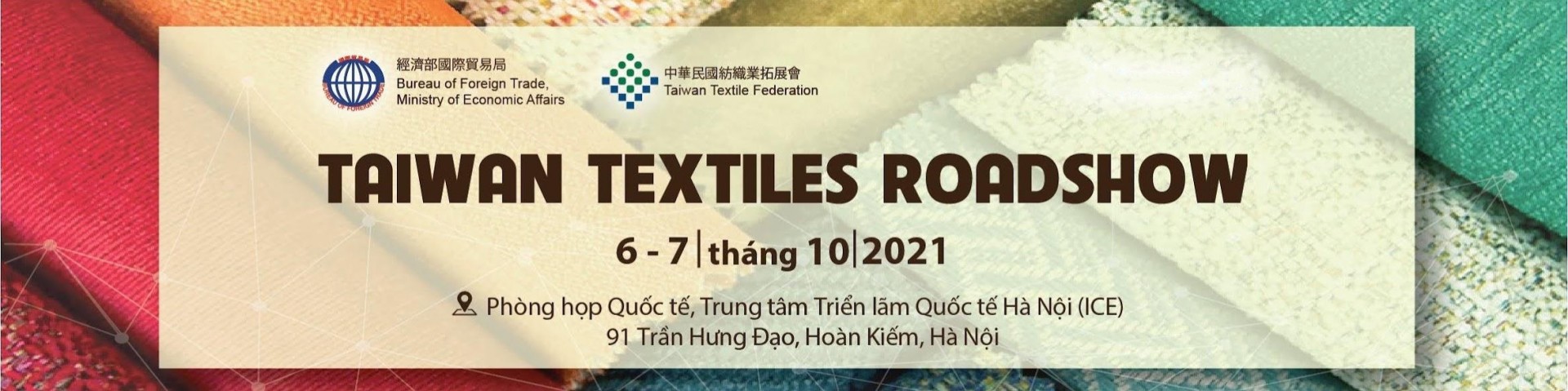 Taiwan Textiles Roadshow 2021 - Triển lãm & Hội nghị ngành Dệt May Việt Nam - Đài Loan Đăng ký