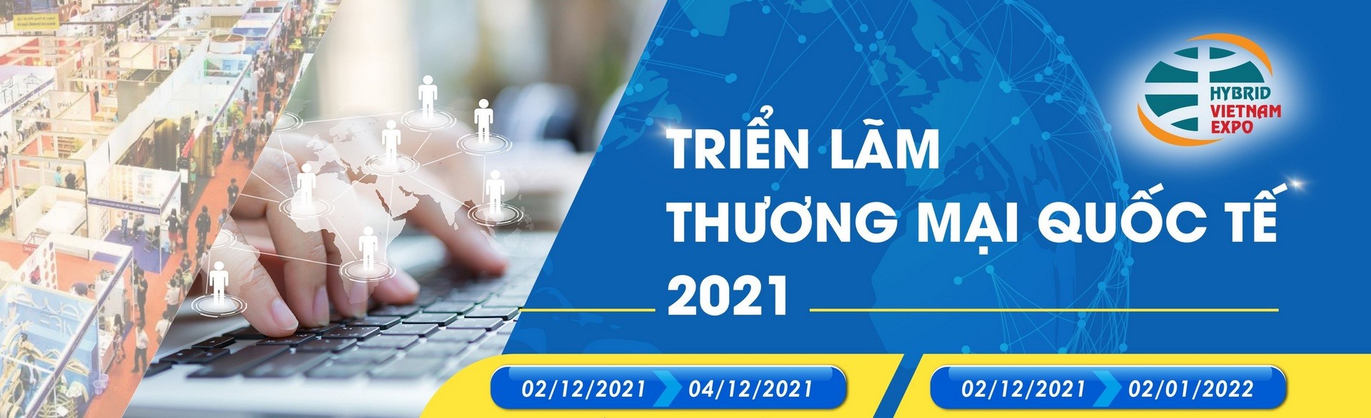 Hội chợ Triển lãm Thương mại Quốc tế Vietnam Expo Hà Nội tháng 12/2021 Đăng ký