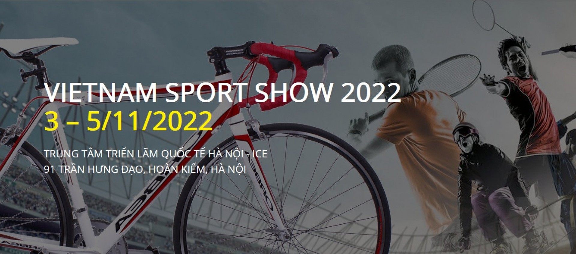 Vietnam Sport Show 2022 - Triển lãm Quốc tế Thiết bị và Sản phẩm Thể thao Việt Nam Đăng ký