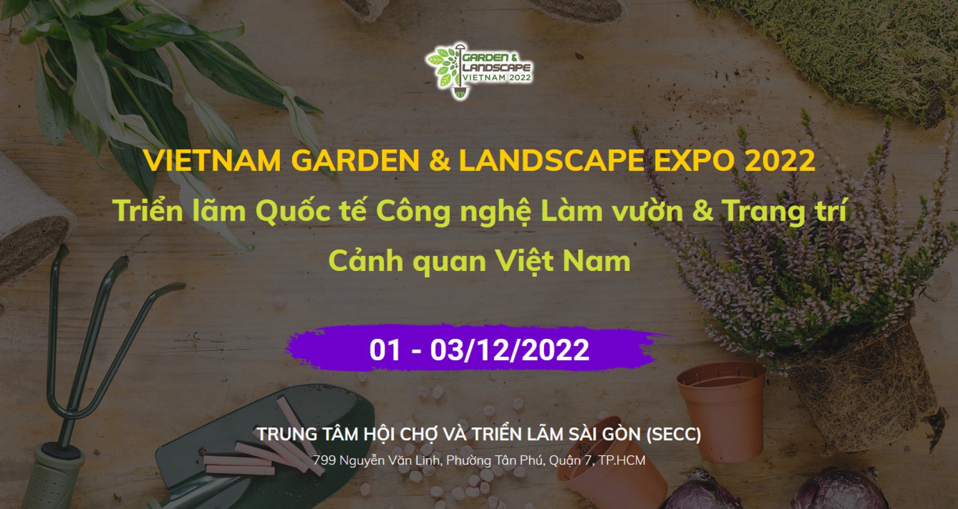 Vietnam Garden & Landscape Expo 2022 - Triển lãm Quốc tế Công nghệ Làm vườn & Trang trí Cảnh quan Đăng ký