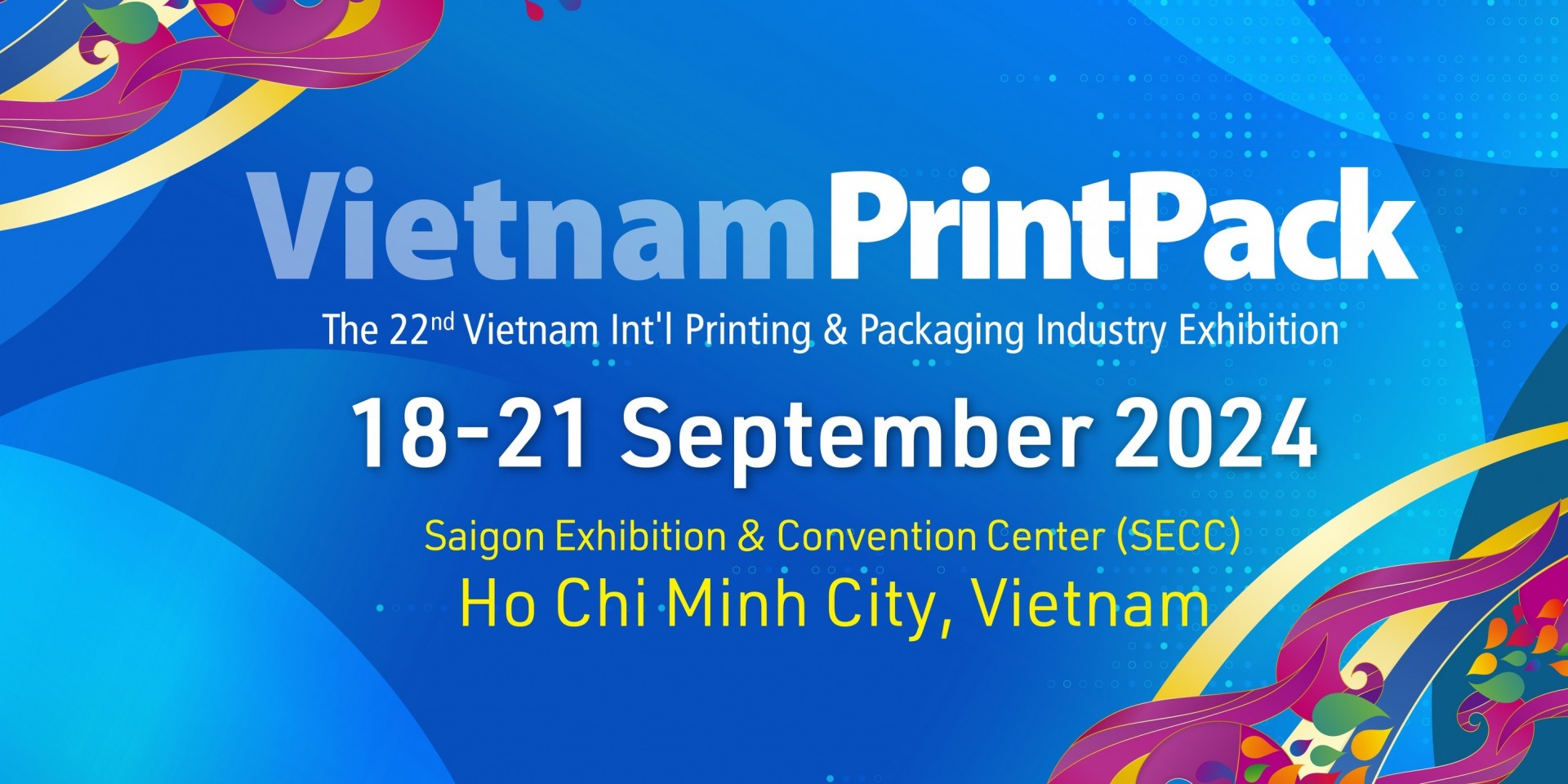 VietnamPrintPack 2024 - Triển lãm Quốc tế Máy móc và Thiết bị ngành công nghiệp Đóng gói Bao Bì & In Ấn năm 2024