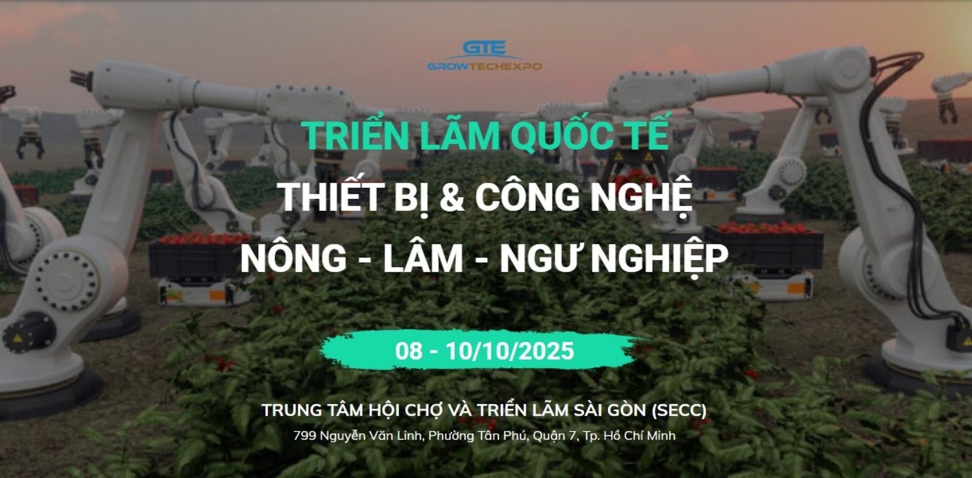 GrowTech Expo 2025 - Triển lãm Quốc tế Thiết bị & Công nghệ Nông - Lâm - Ngư nghiệp Đăng ký