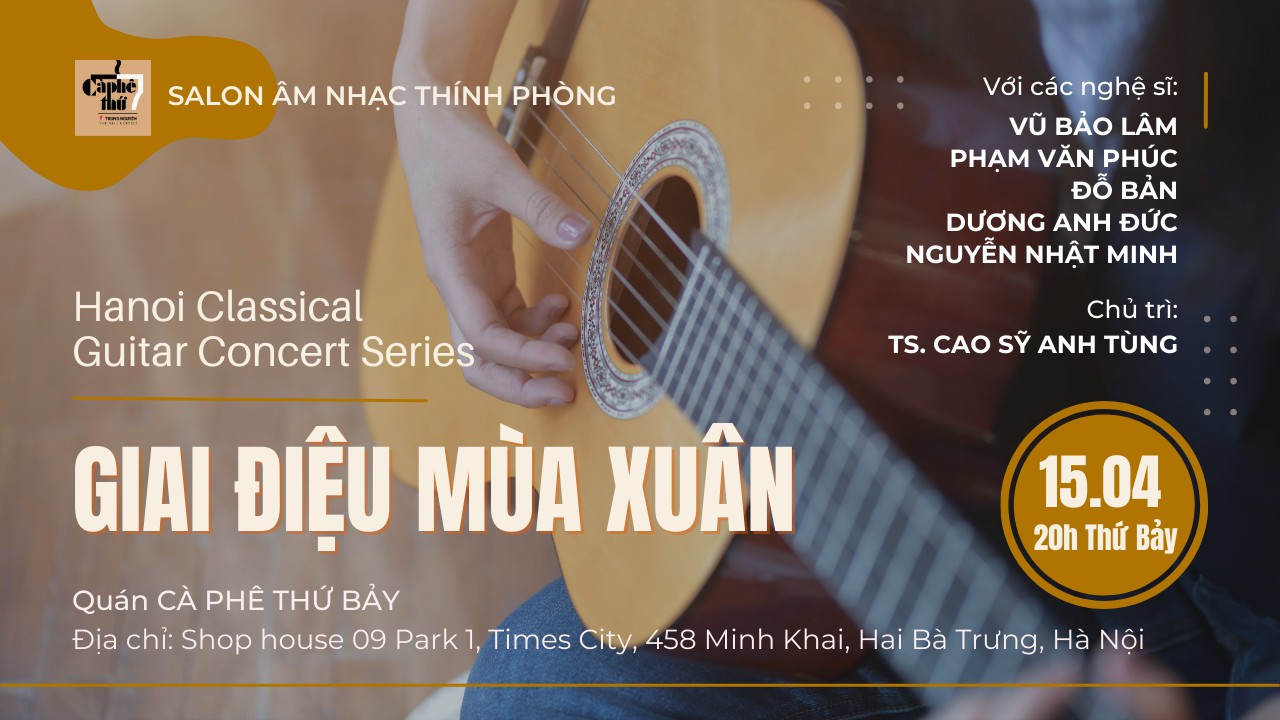 Cà phê âm nhạc GUITAR CLASSIC HÀ NỘI ĐÊM NHẠC GIAI ĐIỆU MÙA XUÂN.