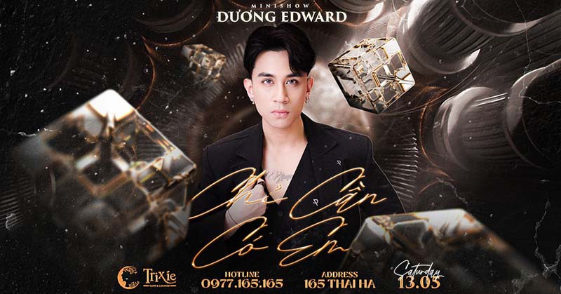 Minishow Dương Edward - Chỉ Cần Có Em - Ngày 13.05.2023