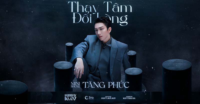 Minishow Tăng Phúc - Thay Tâm Đổi Lòng - Ngày 16.07.2023