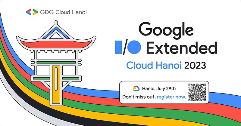 Google I/O Extended Cloud Hanoi 2023 - Ngày Hội Công Nghệ "cháy" nhất Thủ đô