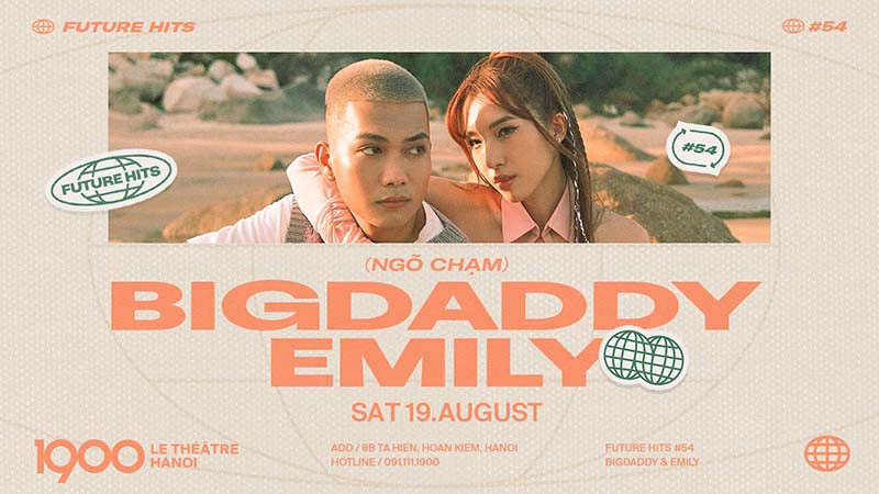 Đêm nhạc 1900 Future Hits No54 - BigDaddy & Emily - Ngày 19.08.2023