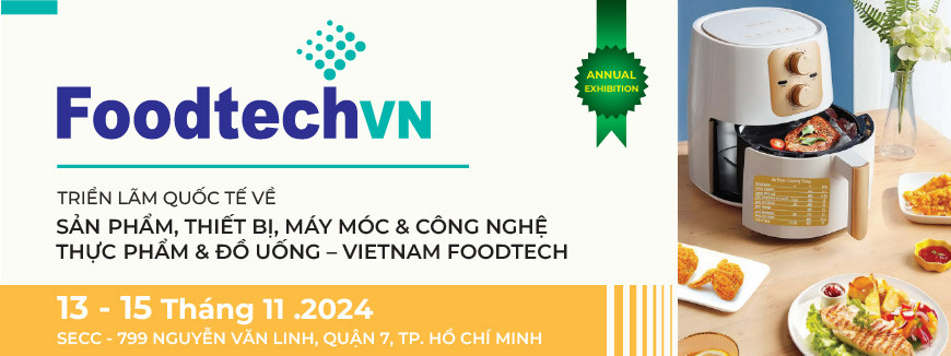 Triển lãm Quốc tế Công nghiệp Thực phẩm Việt Nam - Vietnam Foodtech 2024