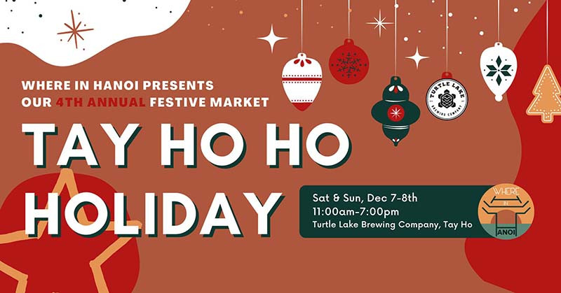 Hội chợ Tay Ho Ho Holidays 2024 - A Festival Market | December 7-8, 2024