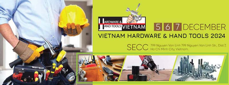 Triển lãm Sản phẩm Ngũ kim và Dụng cụ cầm tay - Hardware & HandTools Expo - VHHE 2024