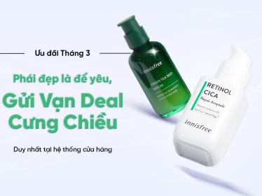 INNISFREE | GỬI VẠN DEAL CƯNG CHIỀU CHO PHÁI ĐẸP