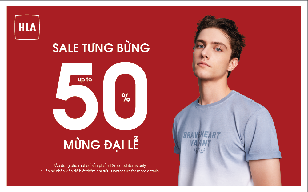 SALE NÓNG HƠN CẢ NẮNG – HLA GIẢM GIÁ TỚI 50%