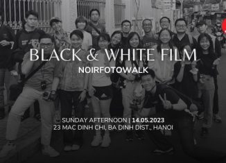 NoirfotoWalk Tháng 5 – Phố cổ và Phim đen trắng