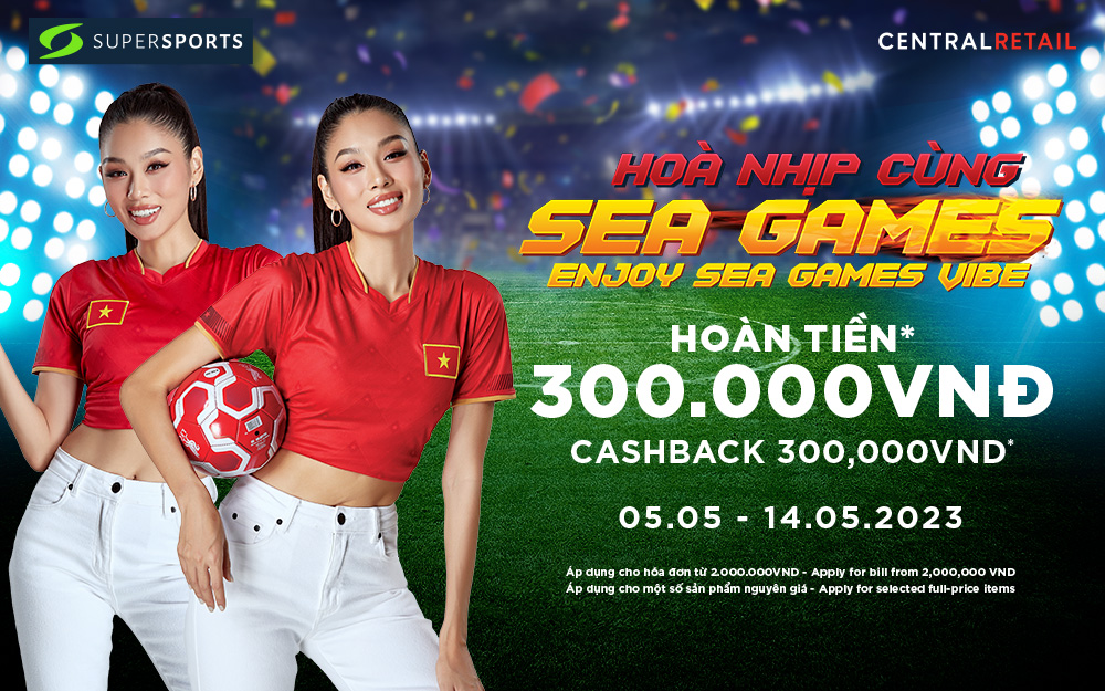 HÒA NHỊP CÙNG SEA GAMES – NHẬN NGAY ƯU ĐÃI HOÀN TIỀN TỪ SUPERSPORTS