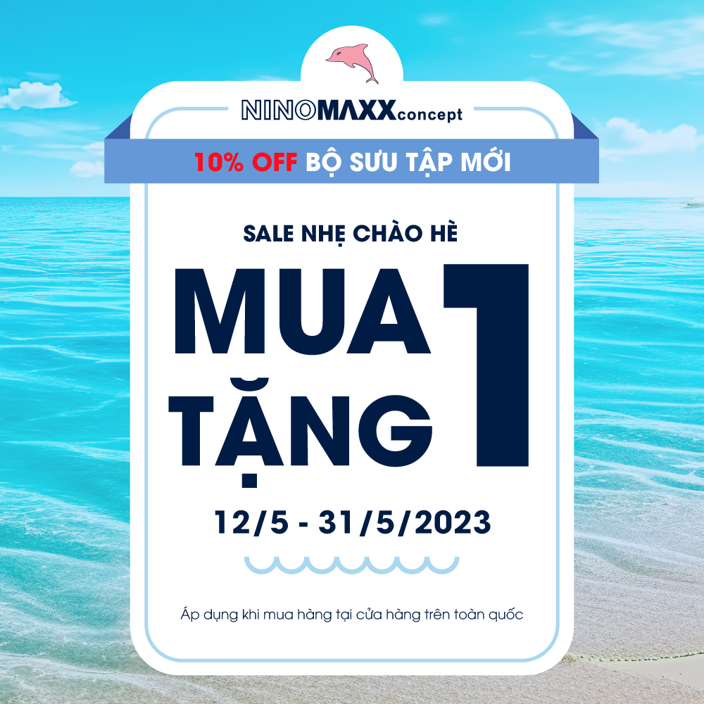 NINOMAXX – SALE NHẸ CHÀO HÈ