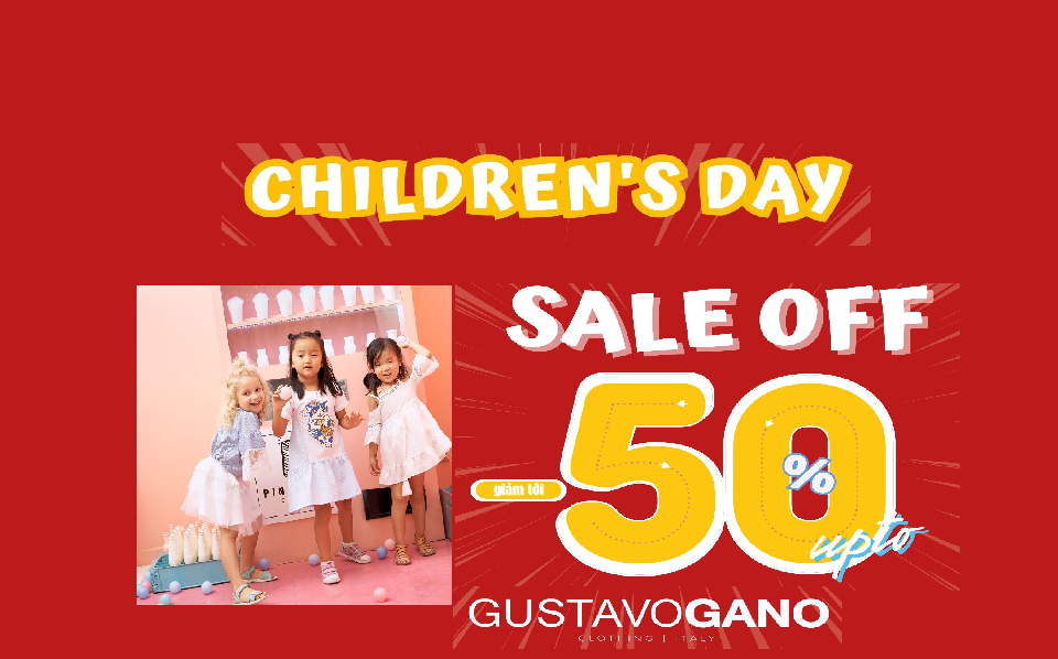 GUSTAVOGANO | ƯU ĐÃI TẾT THIẾU NHI LÊN ĐẾN 50%