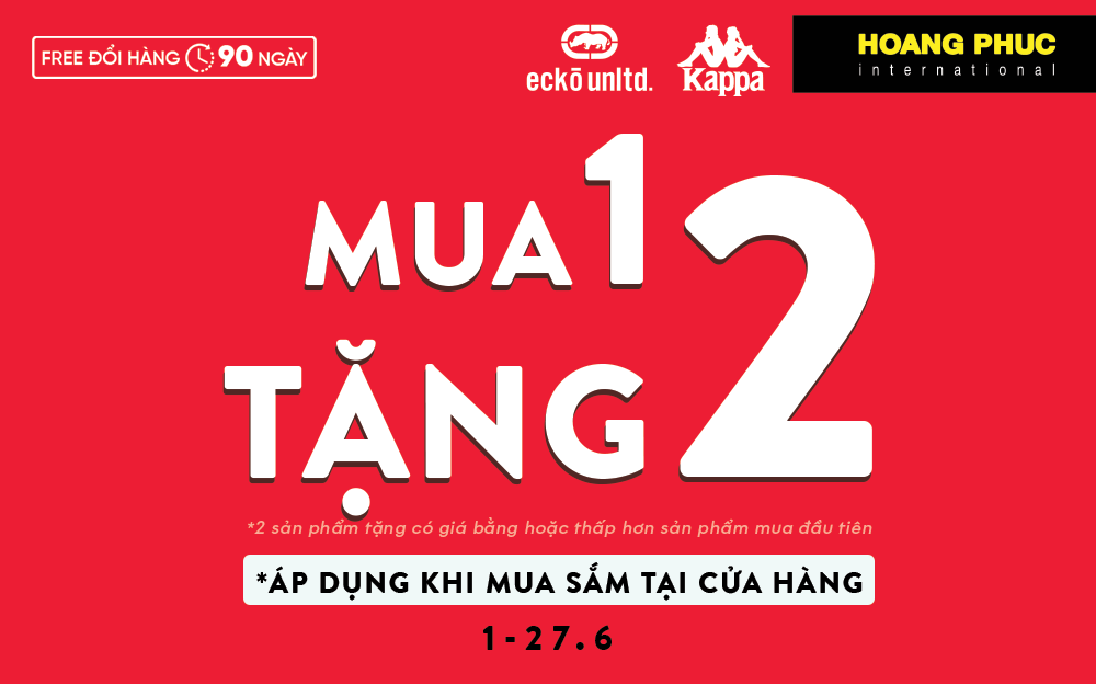 ƯU ĐÃI CỰC HOT THÁNG 6: MUA 1 TẶNG 2 TẠI HOÀNG PHÚC