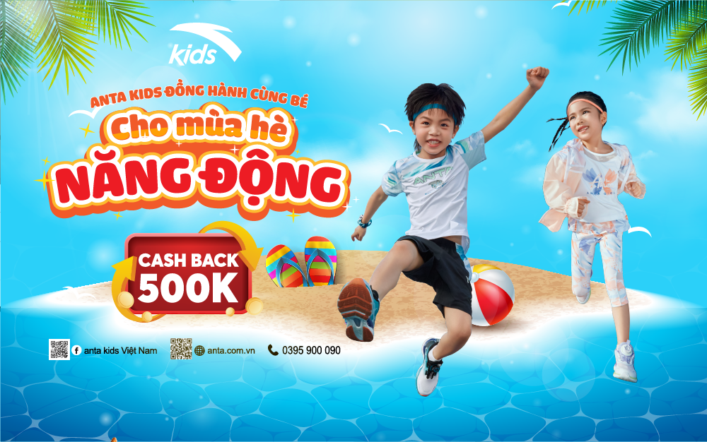 ĐÓN HÈ NĂNG ĐỘNG CÙNG SIÊU HỘI HOÀN TIỀN TỚI 500K