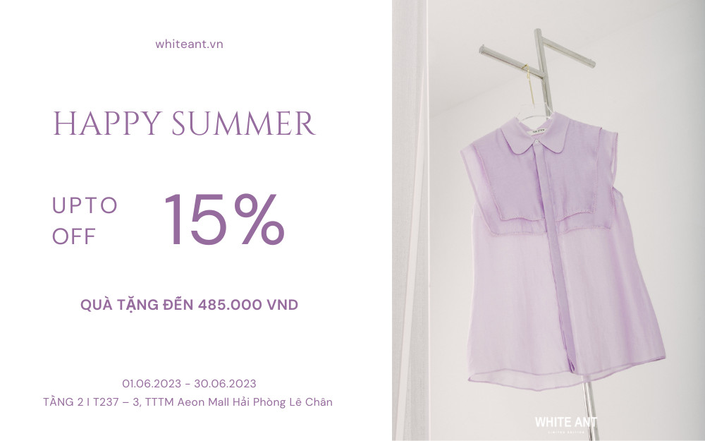 HAPPY SUMMER Sale upto 15% Quà tặng 485.000 cho hóa đơn > 2.000.000