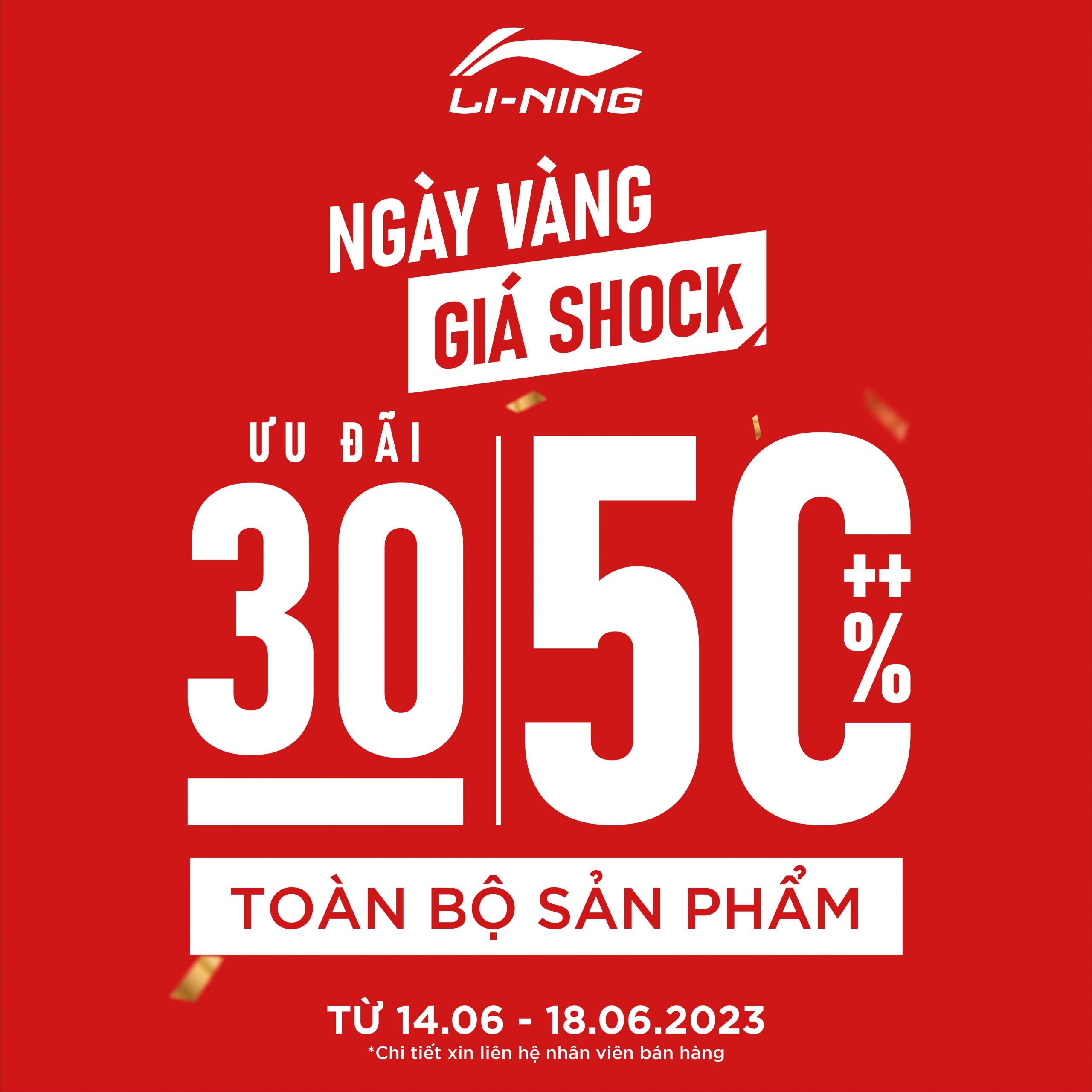 LINING – NGÀY VÀNG GIÁ SHOCK – ƯU ĐÃI 30-50%++ TOÀN BỘ SẢN PHẨM