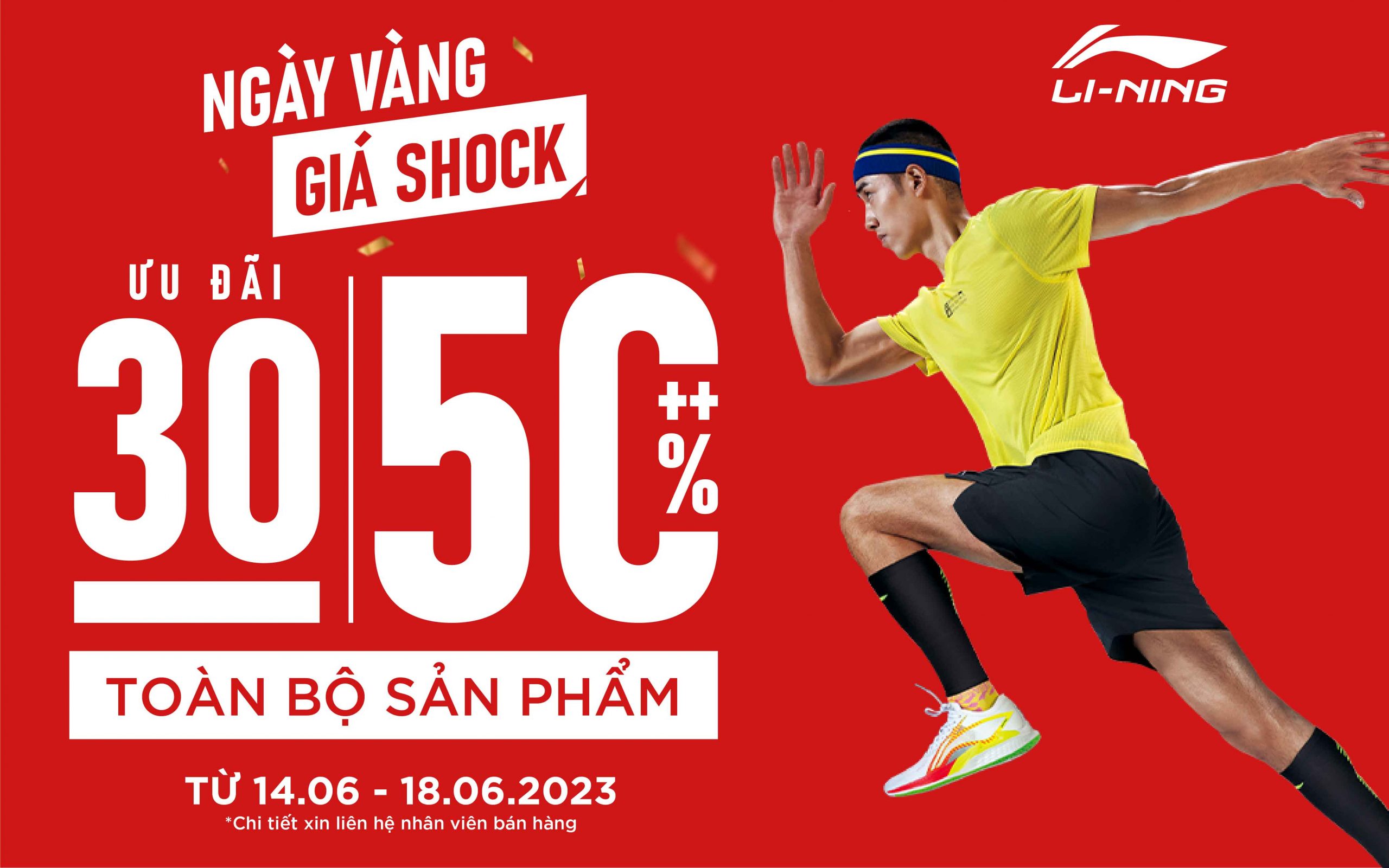 NGÀY VÀNG GIÁ SHOCK – LI-NING ƯU ĐÃI 30-50%++ TOÀN BỘ SẢN PHẨM