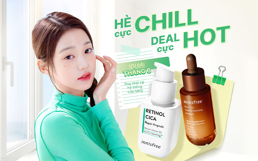 ƯU ĐÃI THÁNG 6 – ĐÓN HÈ CỰC CHILL, ĐÓN DEAL CỰC HOT