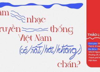 Kiến Đầu Tai | Âm nhạc truyền thống Việt Nam (có/rất/hơi/không) chán?