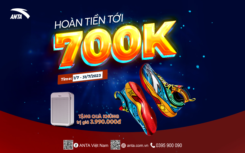 ĐẠI TIỆC HOÀN TIỀN, ANTA GIẢM LIỀN TỚI 700,000VNĐ- TẶNG QUÀ SIÊU FRESH 3,99 TRIỆU