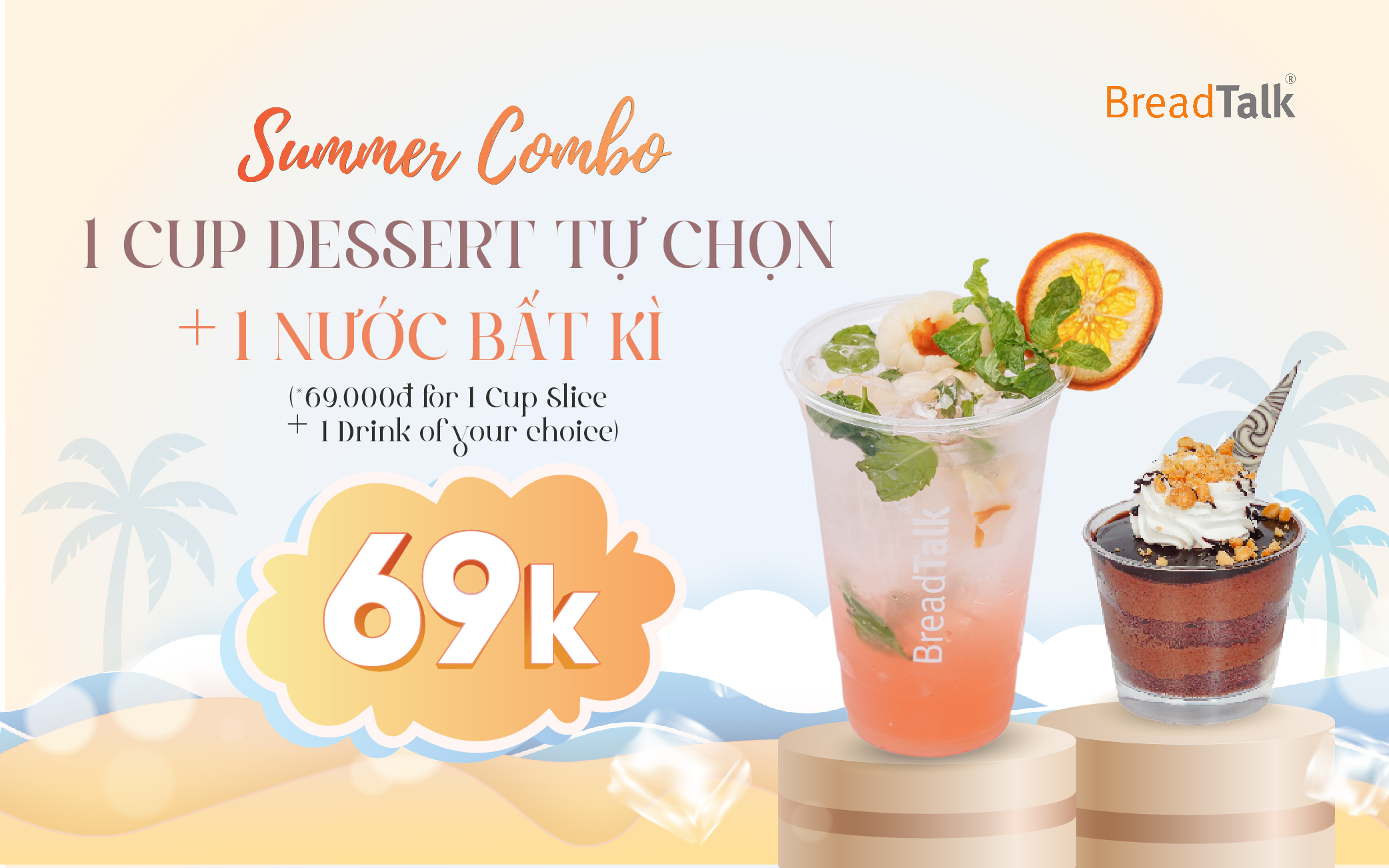 SUMMER COMBO – ĐÓN HÈ CỰC CHILL VỚI COMBO 1 CUP DESSERT + 1 NƯỚC GIÁ CHỈ 69k