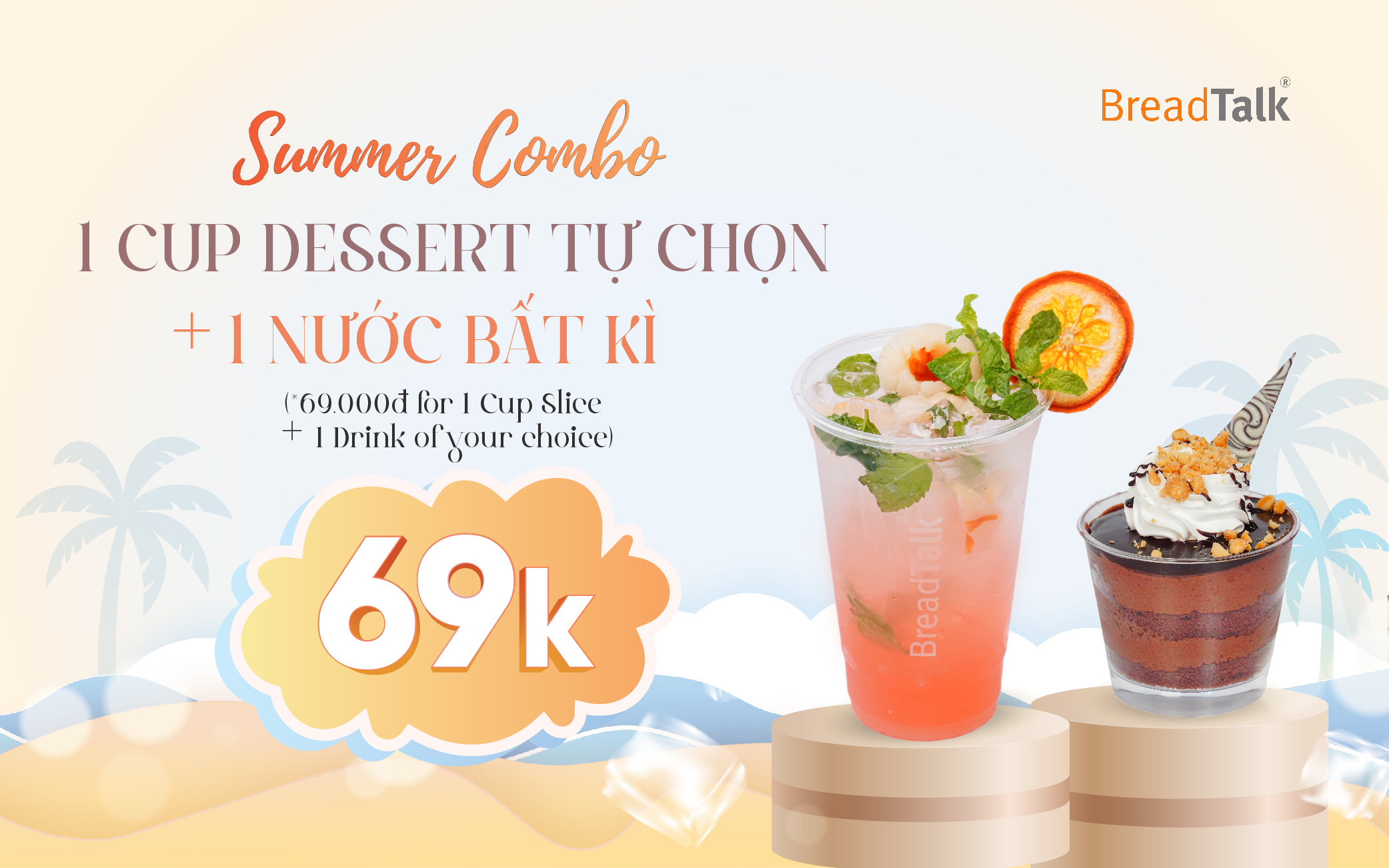 SUMMER COMBO – ĐÓN HÈ CỰC CHILL VỚI COMBO 1 CUP DESSERT + 1 NƯỚC GIÁ CHỈ 69k ✨✨✨