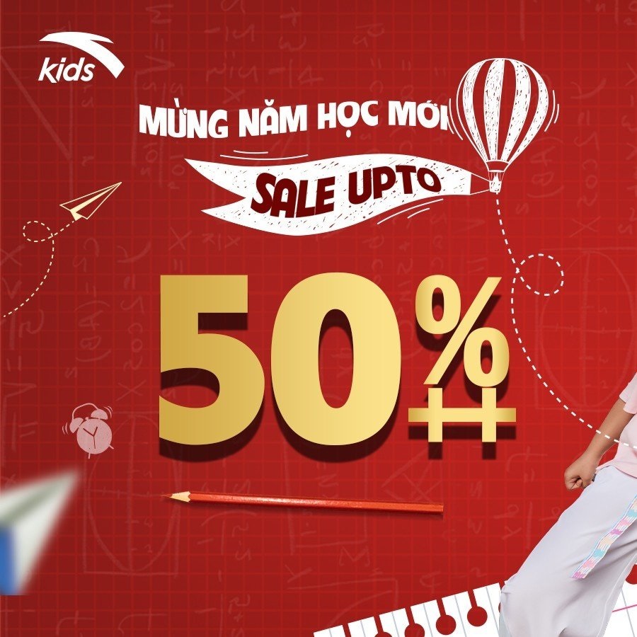 🔥🔥 ANTA KIDS SALE TƯNG BỪNG MỪNG NĂM HỌC MỚI – UPTO 50%++