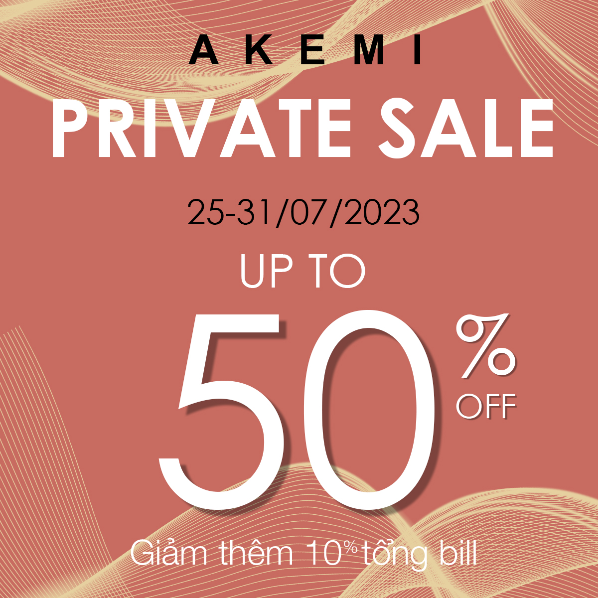 AKEMI – PRIVATE SALE- GIẢM THÊM 10% TRÊN GIÁ ĐÃ GIẢM