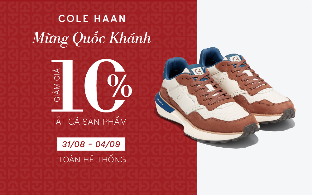 COLE HAAN | GIẢM GIÁ 10% TẤT CẢ CÁC SẢN PHẨM