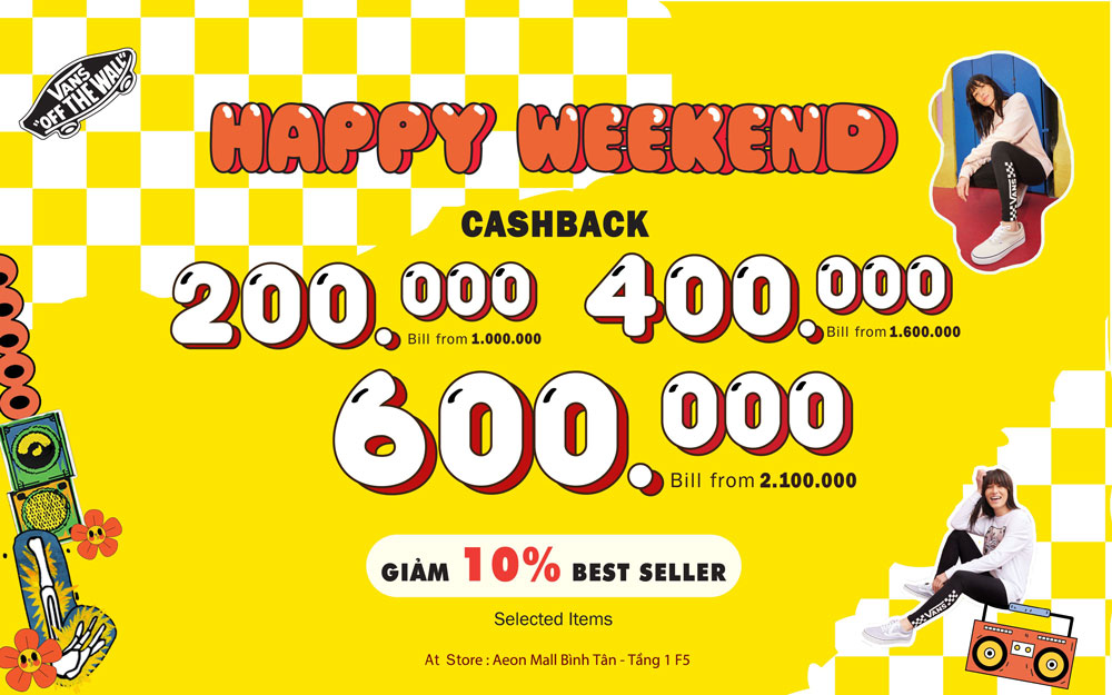 VANS HAPPY WEEKEND – Sale cuối tuần với chương trình khuyến mãi hấp dẫn