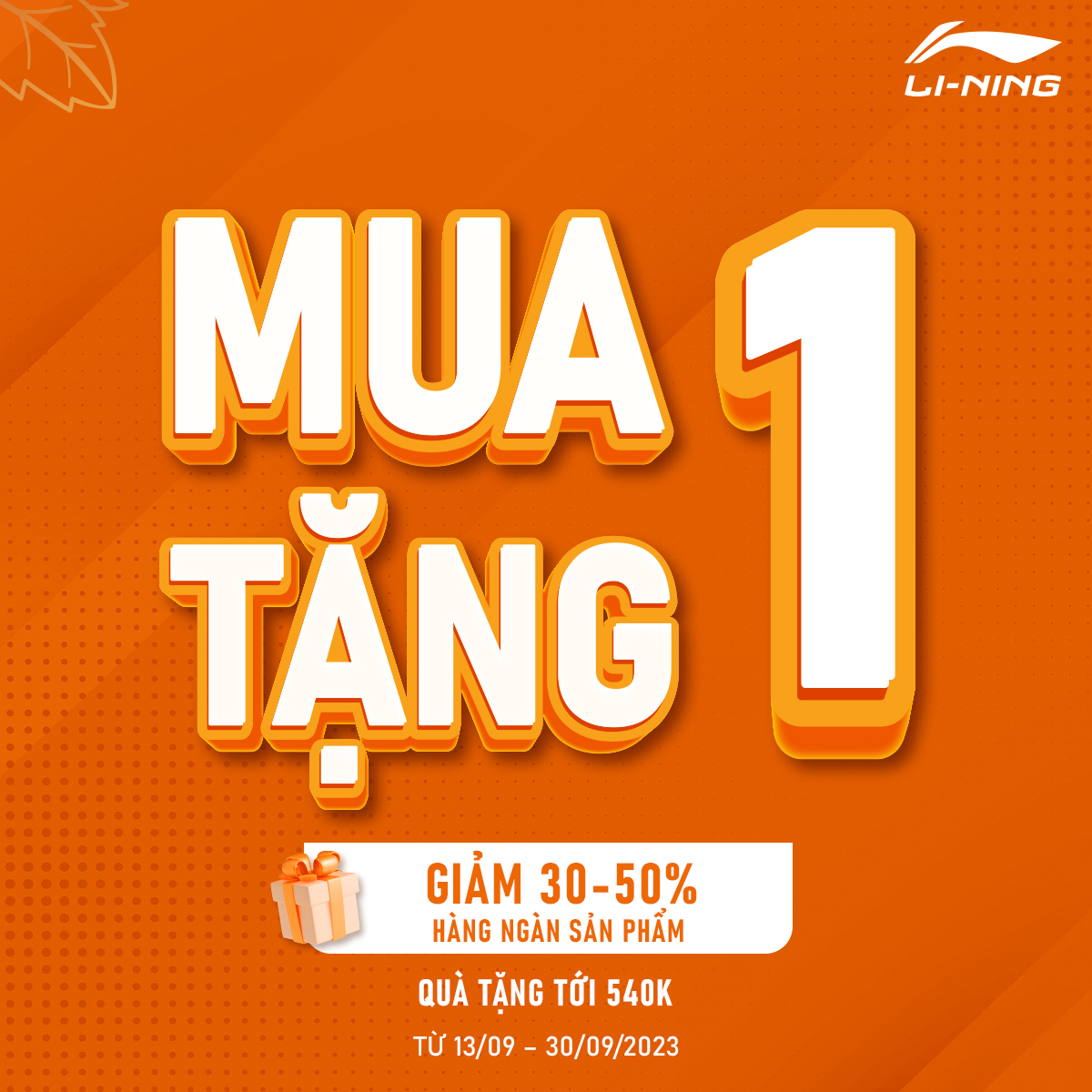 AUTUMN’S GIFT – LI-NING MUA 1 TẶNG 1 – EXTRA HOÀN TIỀN 10%