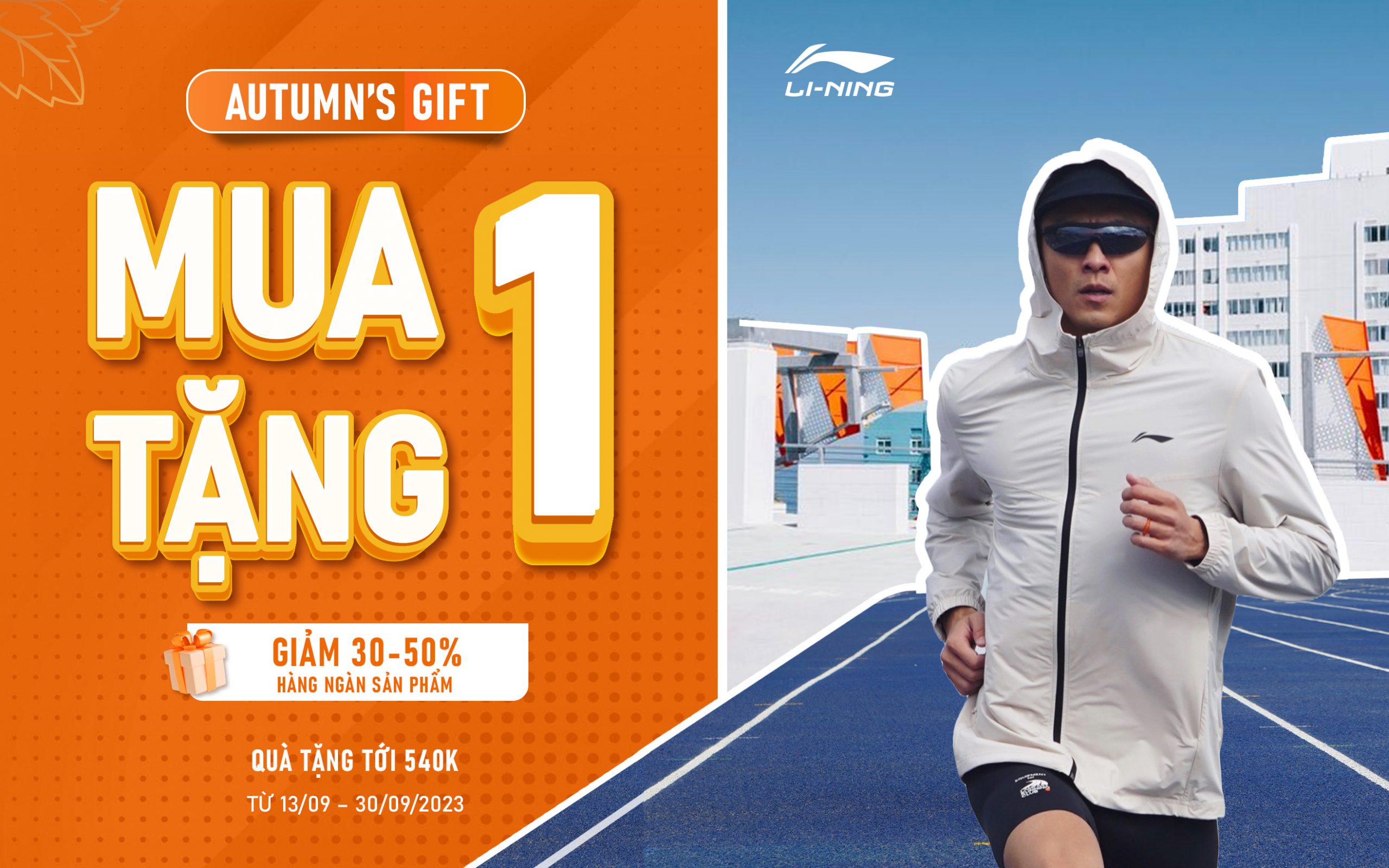 AUTUMN’S GIFT – LI-NING MUA 1 TẶNG 1 – EXTRA HOÀN TIỀN 10%