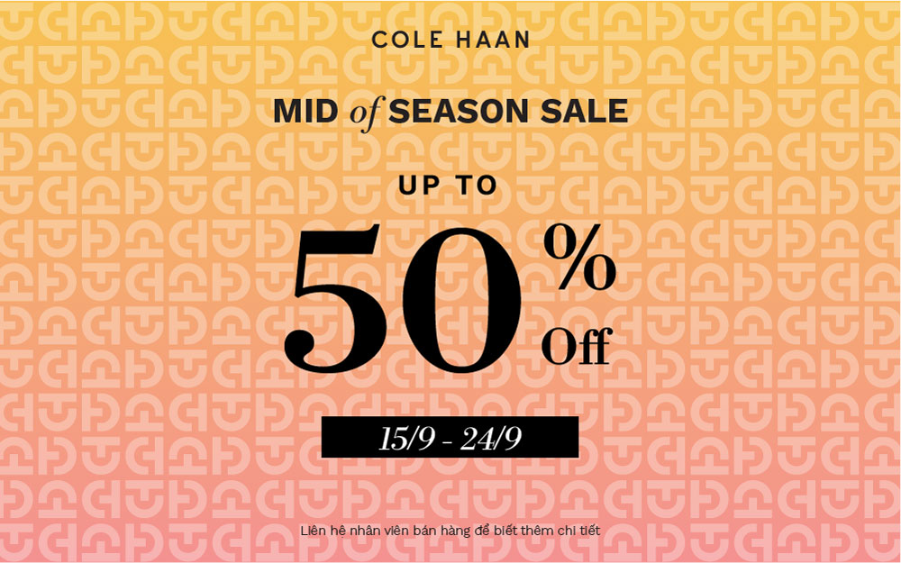 COLE HAAN Mid of Season Sale – Ưu đãi tới 50%