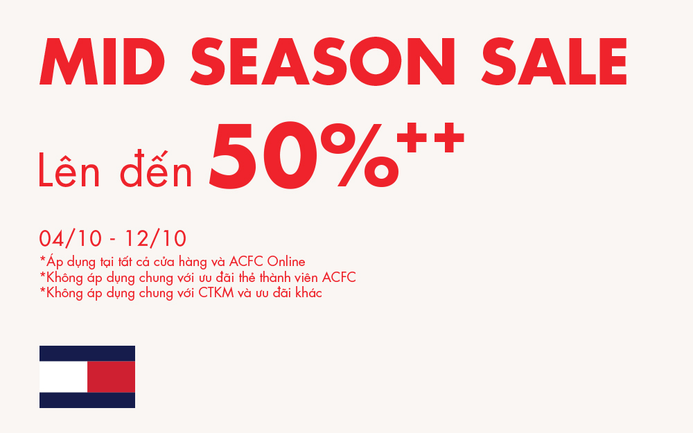 TOMMY HILFIGER MID SEASON SALE – LÊN ĐẾN 50%++