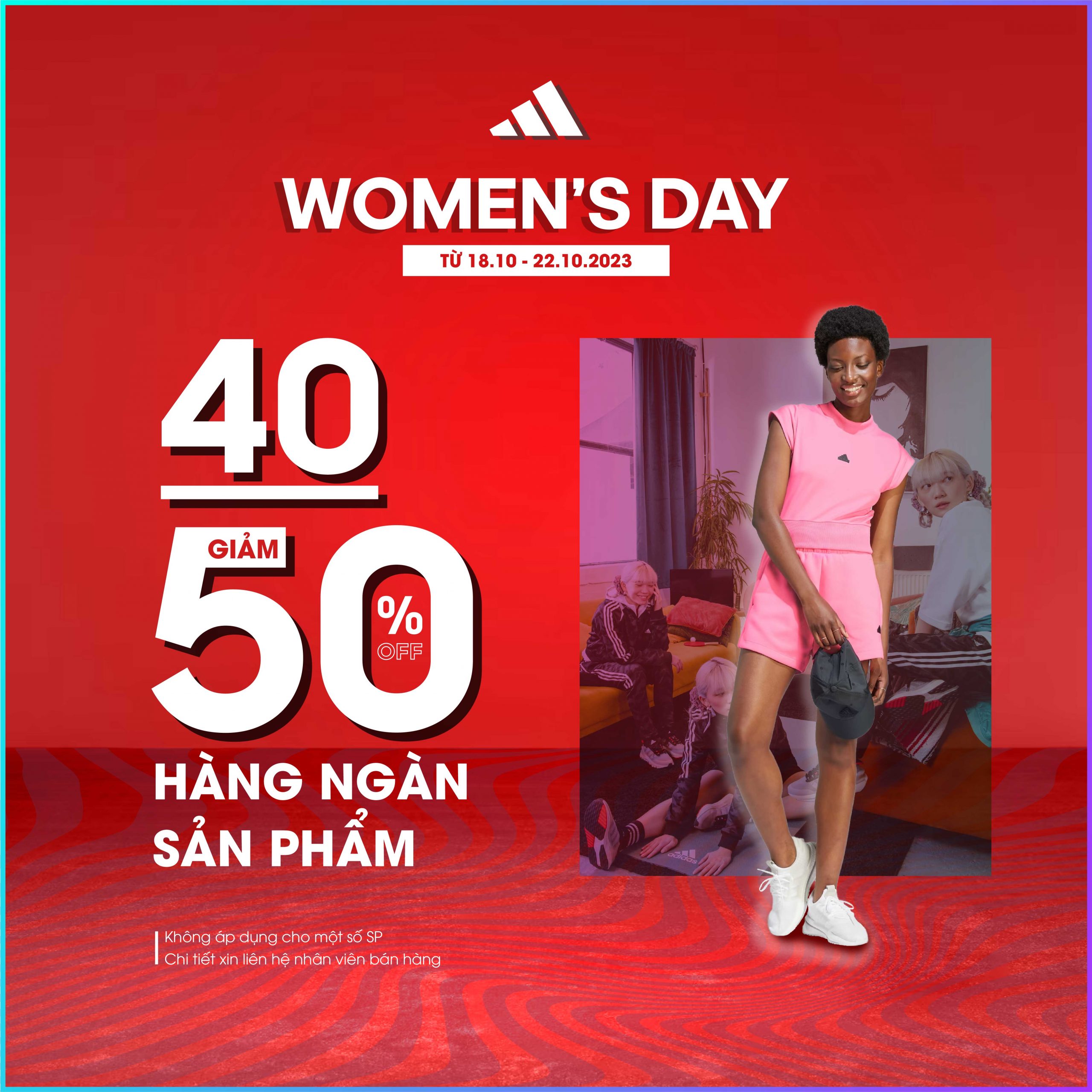 ADIDAS – WOMEN’S DAY GIẢM 40- 50% HÀNG NGÀN SẢN PHẨM