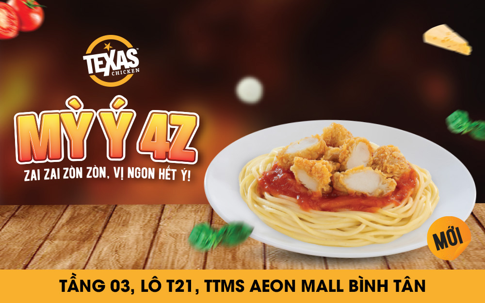 Texas chicken – Mỳ ý 4Z – Zai Zai Zòn Zòn, vị ngon hết ý