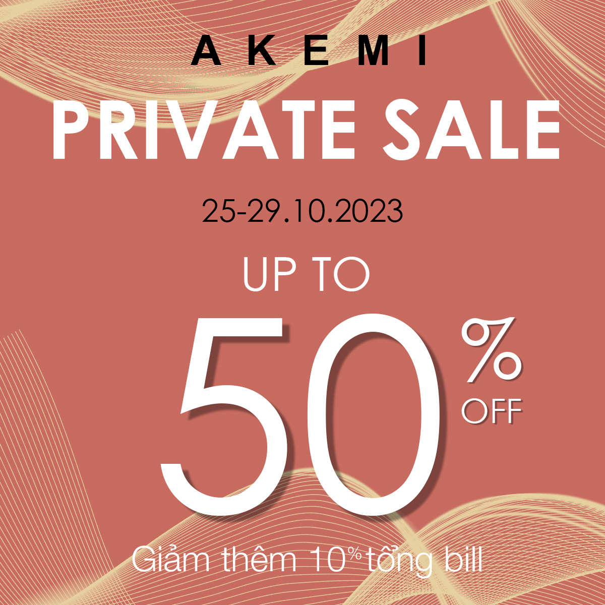 AKEMI – PRIVATE SALE- GIẢM THÊM 10% TRÊN GIÁ ĐÃ GIẢM