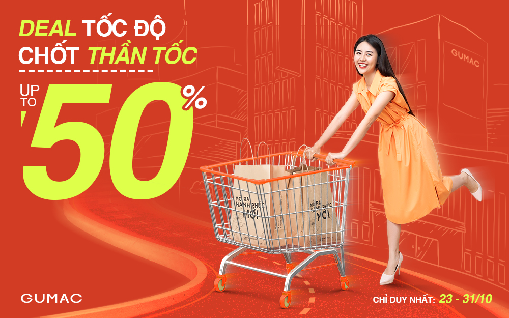 DEAL TỐC ĐỘ – RẦM RỘ CHỐT ĐƠN UP TO 50%!!!