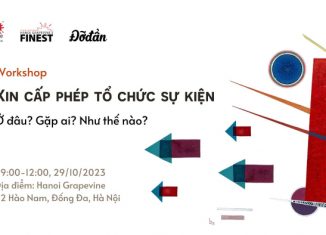 Workshop: Xin giấy phép tổ chức cho sự kiện nghệ thuật: Gặp ai? Ở đâu? Như thế nào?