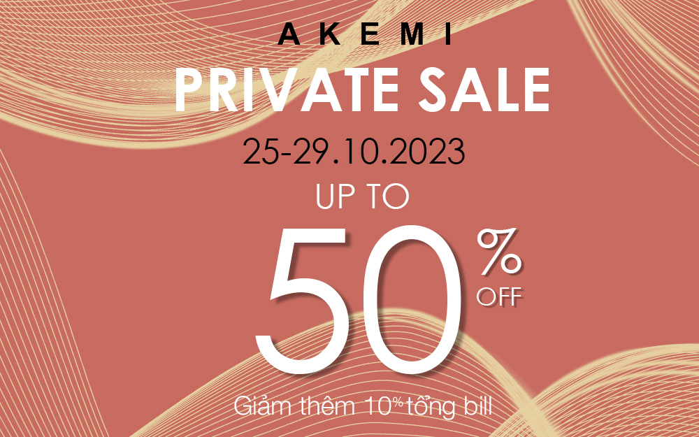 PRIVATE SALE- GIẢM THÊM 10% TRÊN GIÁ ĐÃ GIẢM